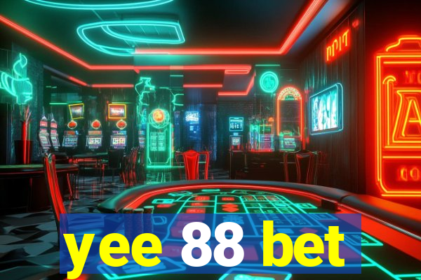 yee 88 bet